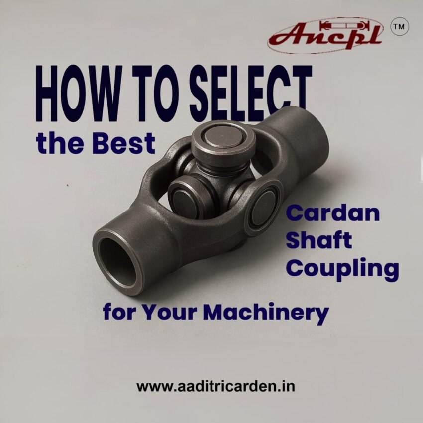 Best Cardan Shaft Coupling: How to Select for Your Machinery